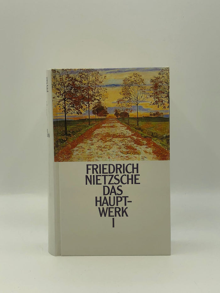 Friedrich Nietzsche — Das Hauptwerk