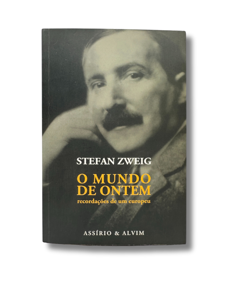 O Mundo de Ontem: Recordações de um Europeu