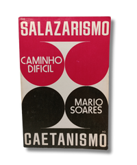 Caminho Difícil: Do Salazarismo ao Caetanismo