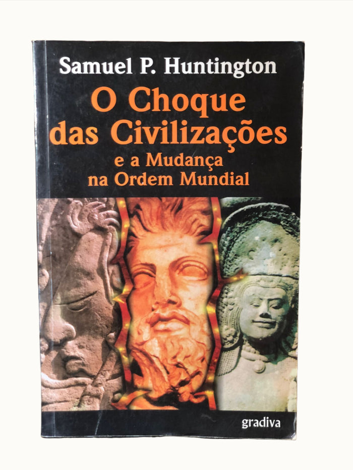 O Choque das Civilizações e a Mudança na Ordem Mundial