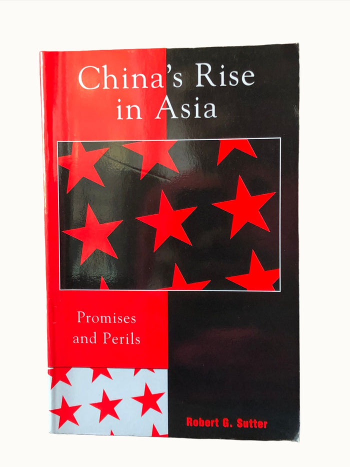 China's Rise in Asia: Promises and Perils