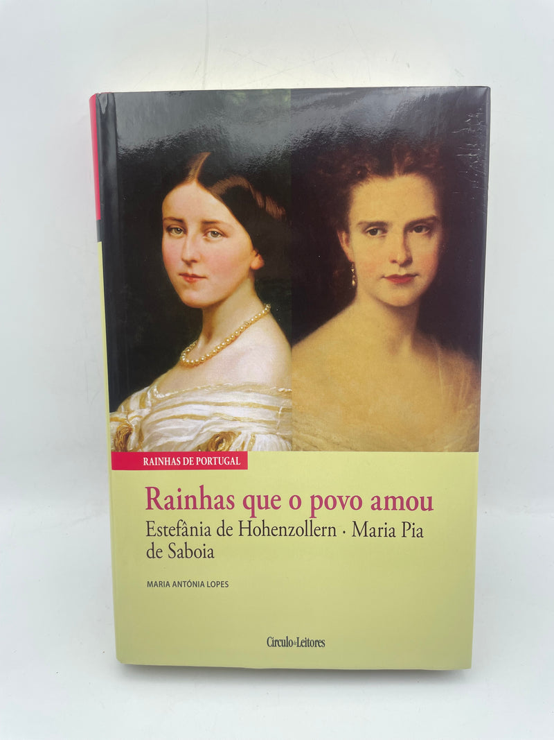 Rainhas que o povo amou: Estefânia de Hohenzollern e Maria Pia de Saboia