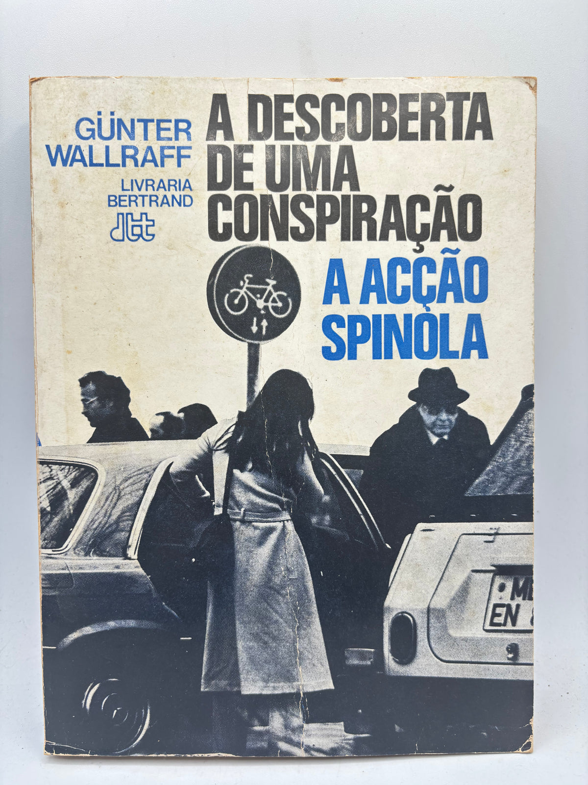 A Descoberta de Uma Conspiração - A Acção Spinola