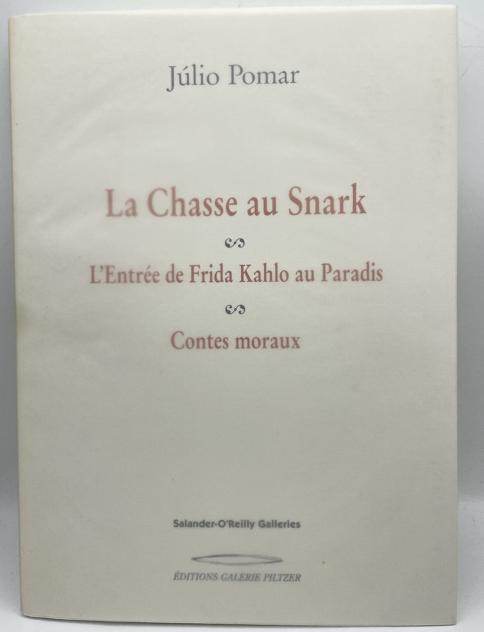 La chasse au snark / L'Entrée de Frida Kahlo au Paradis / Contes moraux [Dedicatória de Autor]