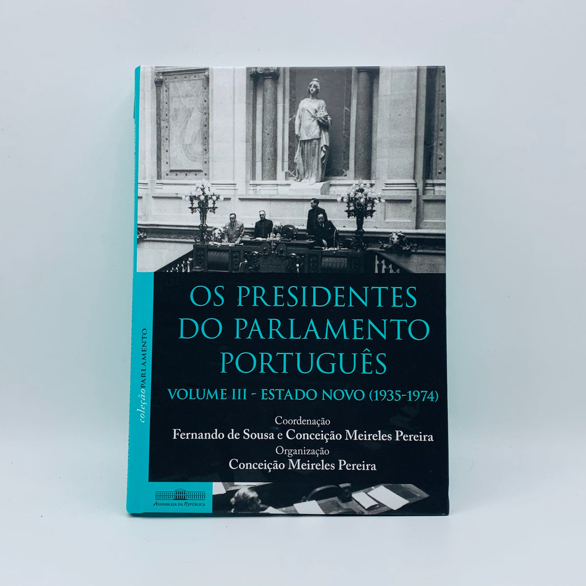 Os Presidentes do Parlamento Português - Volume 3 - Stuff Out