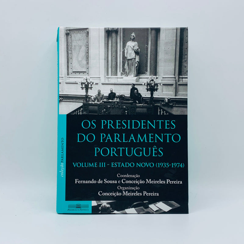 Os Presidentes do Parlamento Português - Volume 3 - Stuff Out