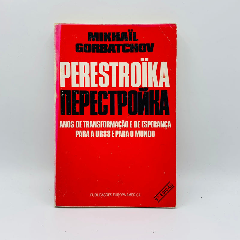 Perestroïka - Anos de Transformação e de Esperança para a URSS e para o Mundo - Stuff Out