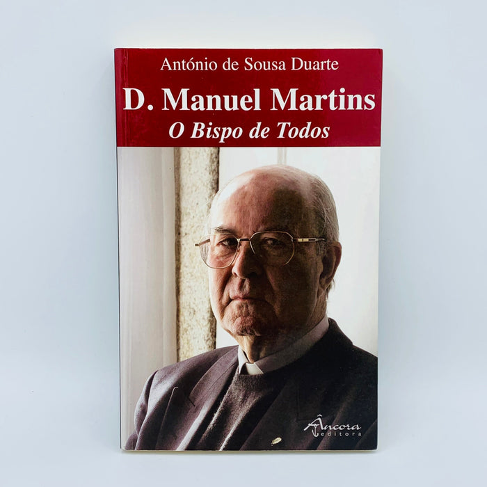 D. Manuel Martins, o Bispo de Todos - Stuff Out