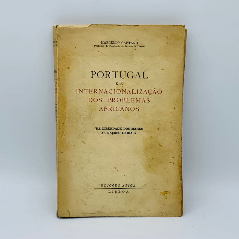 Portugal e a Internacionalização dos Problemas Africanos - Stuff Out