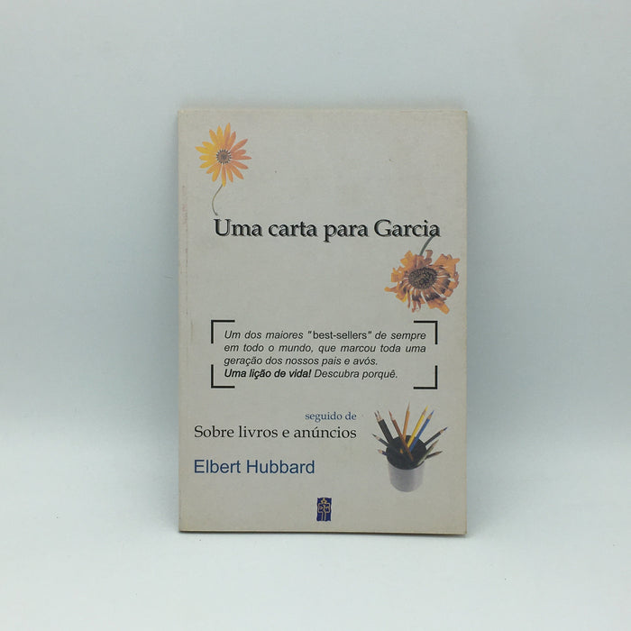 Uma Carta para Garcia e Sobre Livros e Anúncios - Stuff Out